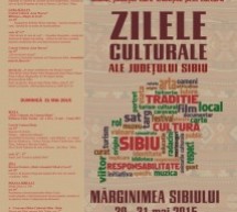Zilele Culturale ale Judeţului Sibiu – Mărginimea Sibiului (30-31 mai)