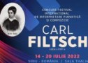A XXVI-a ediţie a Concursului Festival Internaţional de Pian şi Compoziţie „Carl Filtsch”