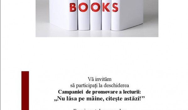 Campania de promovare a Lecturii publice intitulată ”Nu lăsa pe mâine, citeşte astăzi !” la Mediaș