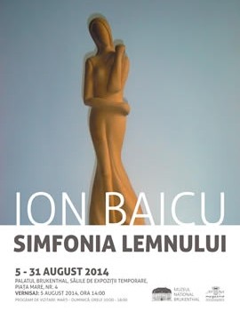Sibiu: „Simfonia lemnului”, expoziţie retrospectivă dedicată artistului Ion Baicu (5-31 august)
