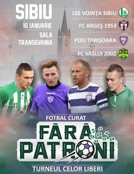 Turneu de fotbal la Sibiu: “Fotbal curat, fără patroni”